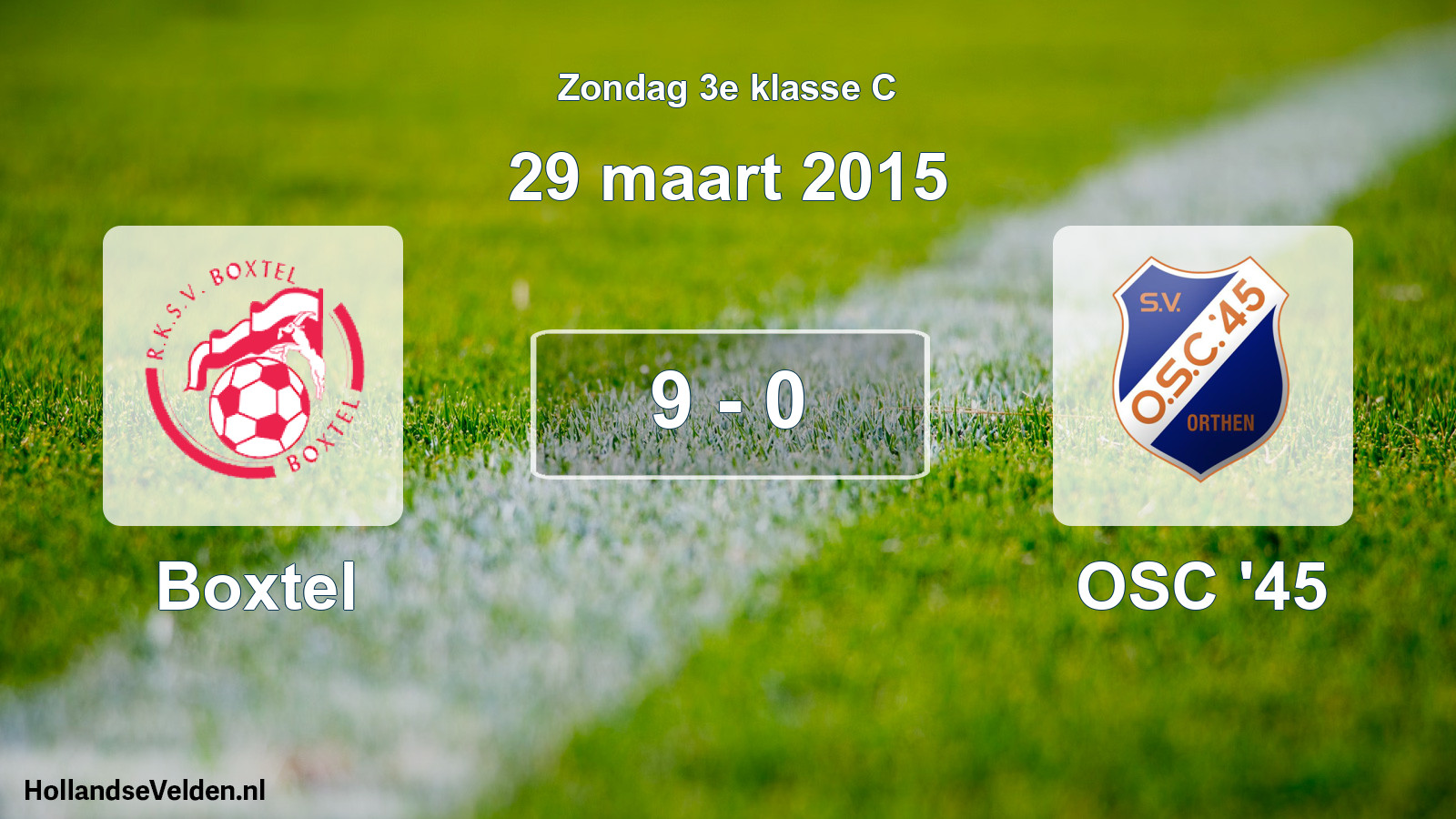 Total number of matches played: Boxtel - OSC '45 9 - 0 (29 March 2015)