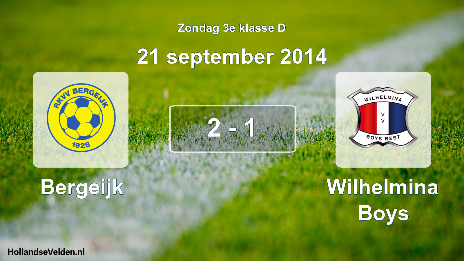 Total number of matches played: Bergeijk - Wilhelmina Boys 2 - 1 (21 September 2014)