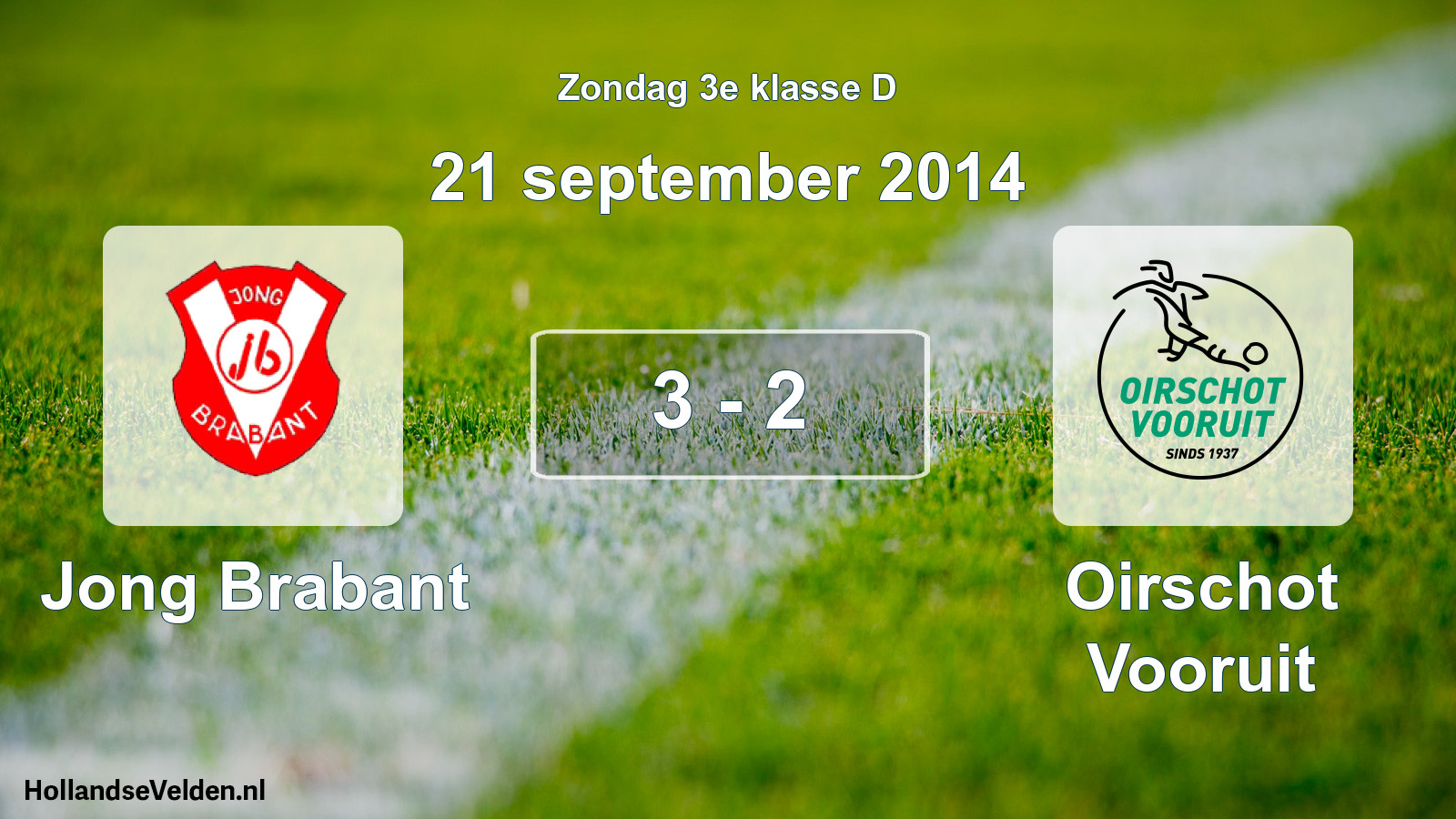 Total number of matches played: Jong Brabant - Oirschot Vooruit 3 - 2 (21 September 2014)