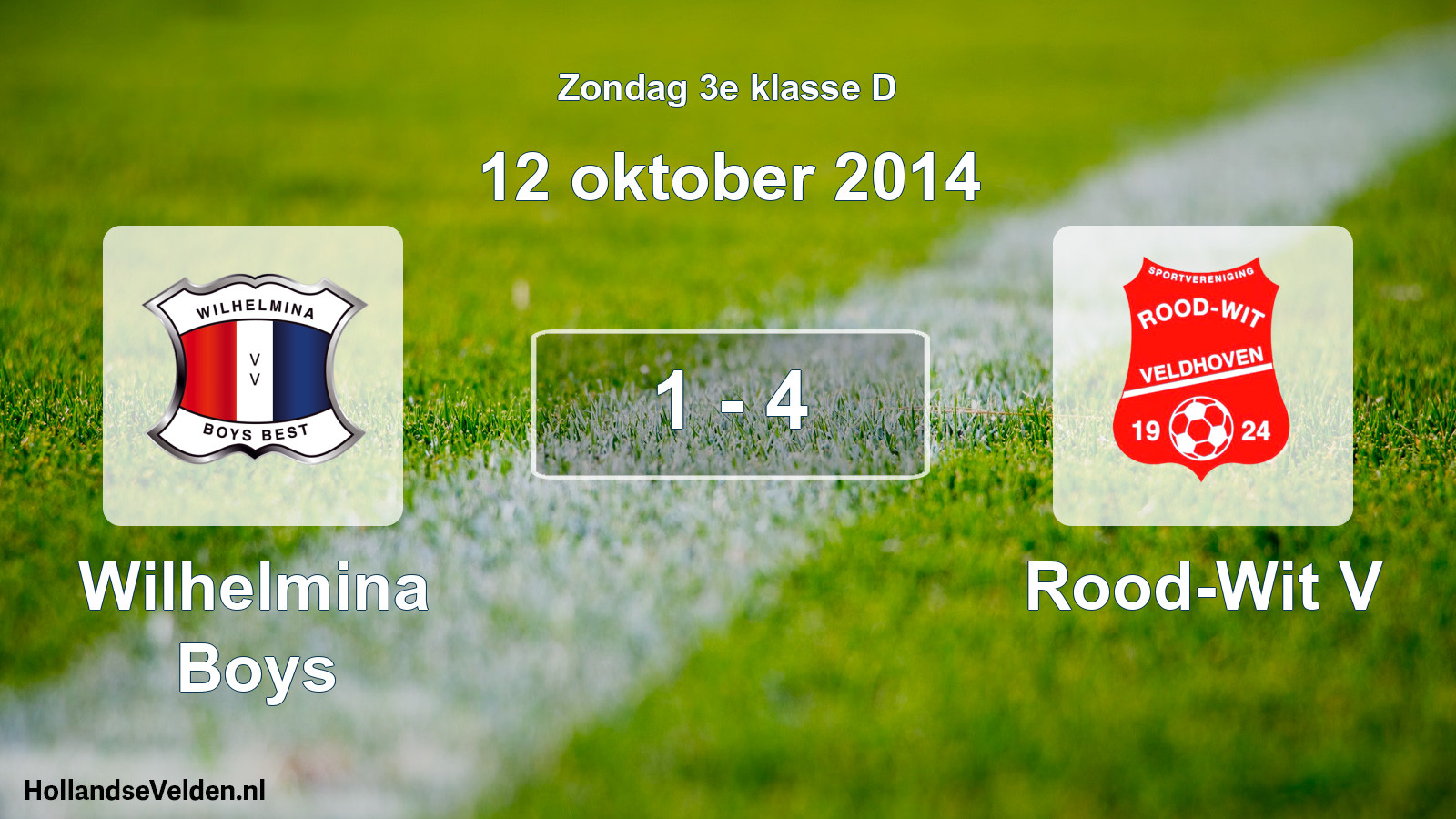Total number of matches played: Wilhelmina Boys - Rood-Wit V 1 - 4 (12 October 2014)