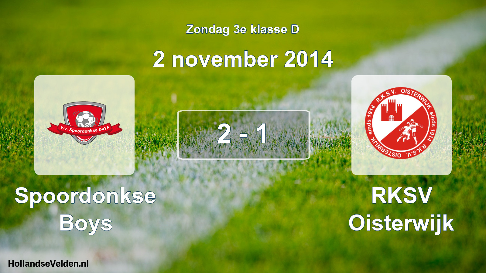Total number of matches played: Spoordonkse Boys - RKSV Oisterwijk 2 - 1 (2 November 2014)