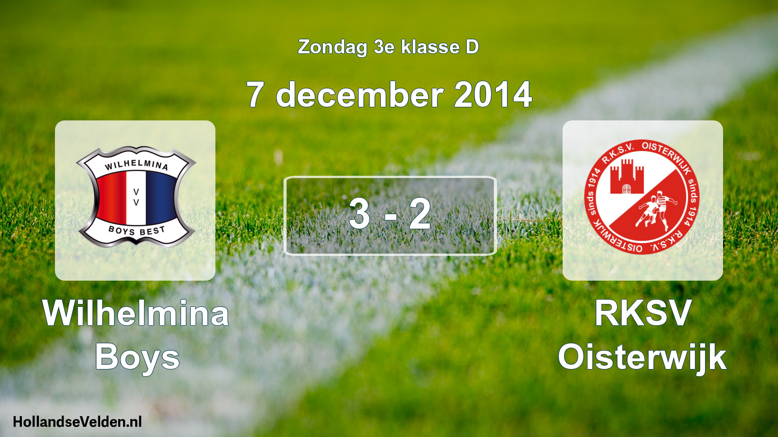 Total number of matches played: Wilhelmina Boys - RKSV Oisterwijk 3 - 2 (7 December 2014)