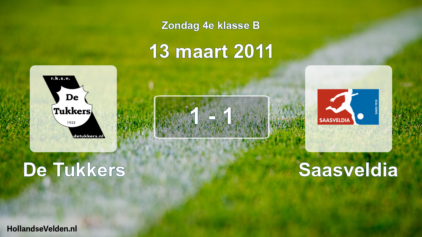 Total number of matches played: De Tukkers - Saasveldia 1 - 1 (13 March 2011)