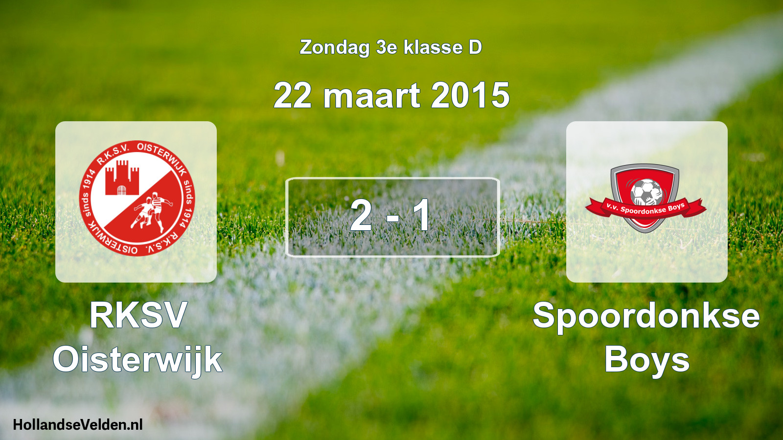 Total number of matches played: RKSV Oisterwijk - Spoordonkse Boys 2 - 1 (22 March 2015)