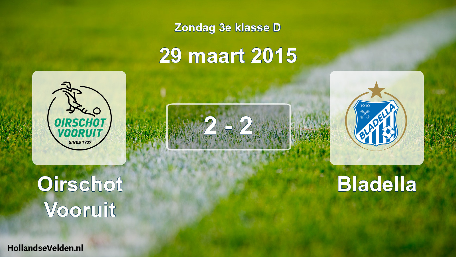 Total number of matches played: Oirschot Vooruit - Bladella 2 - 2 (29 March 2015)