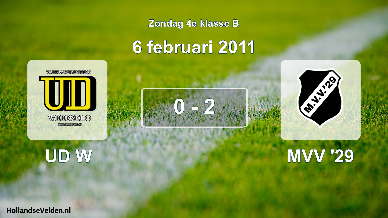 Total number of matches played: UD W - MVV '29 0 - 2 (6 February 2011)