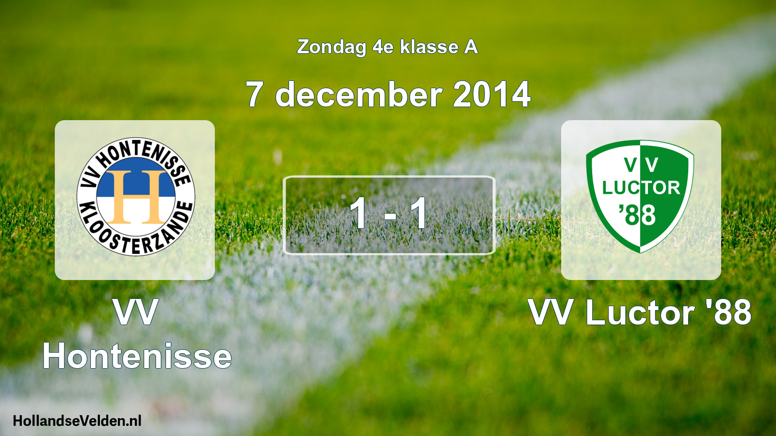 Total number of matches played: VV Hontenisse - VV Luctor '88 1 - 1 (7 December 2014)
