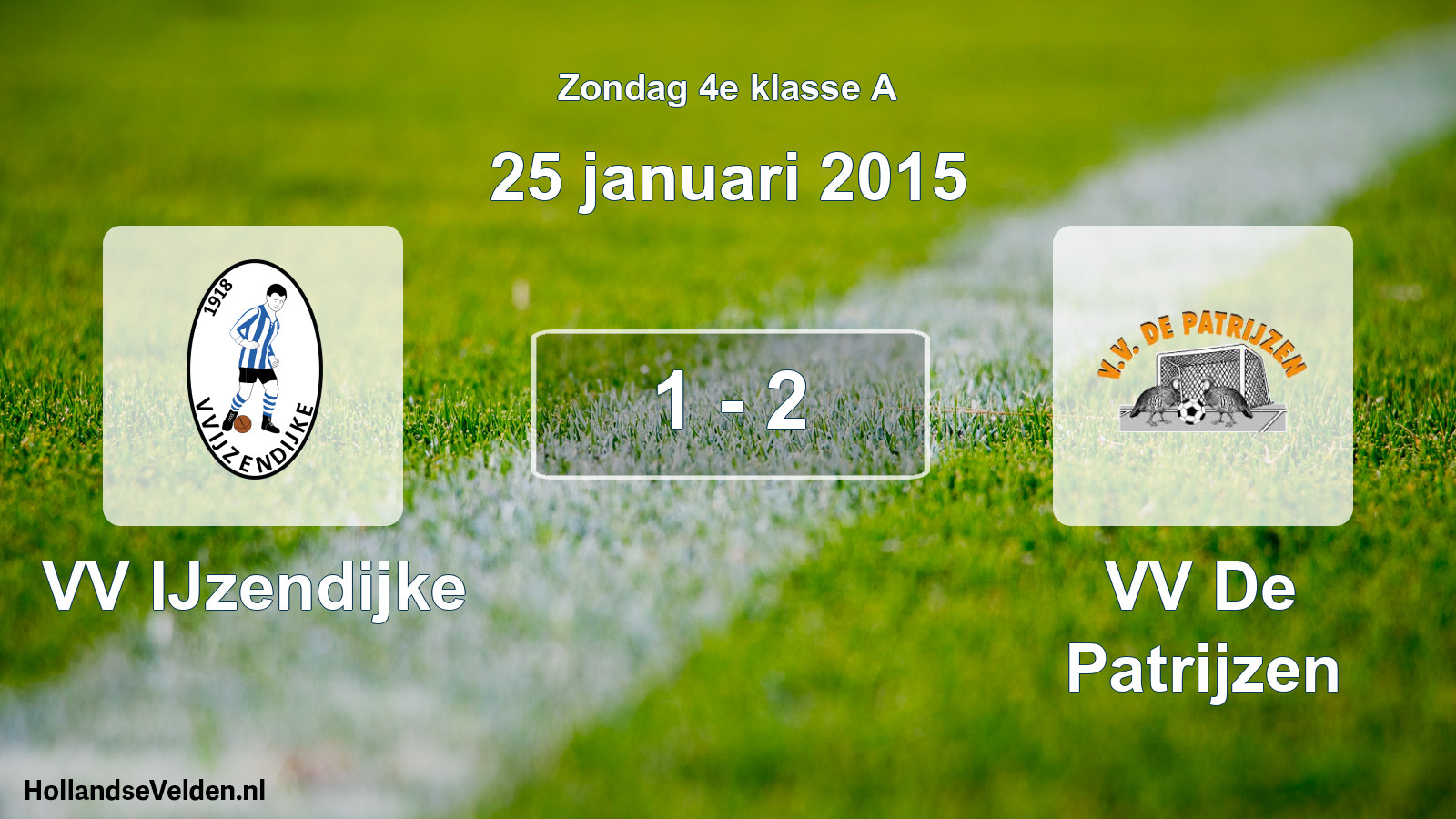 Total number of matches played: VV IJzendijke - VV De Patrijzen 1 - 2 (25 January 2015)