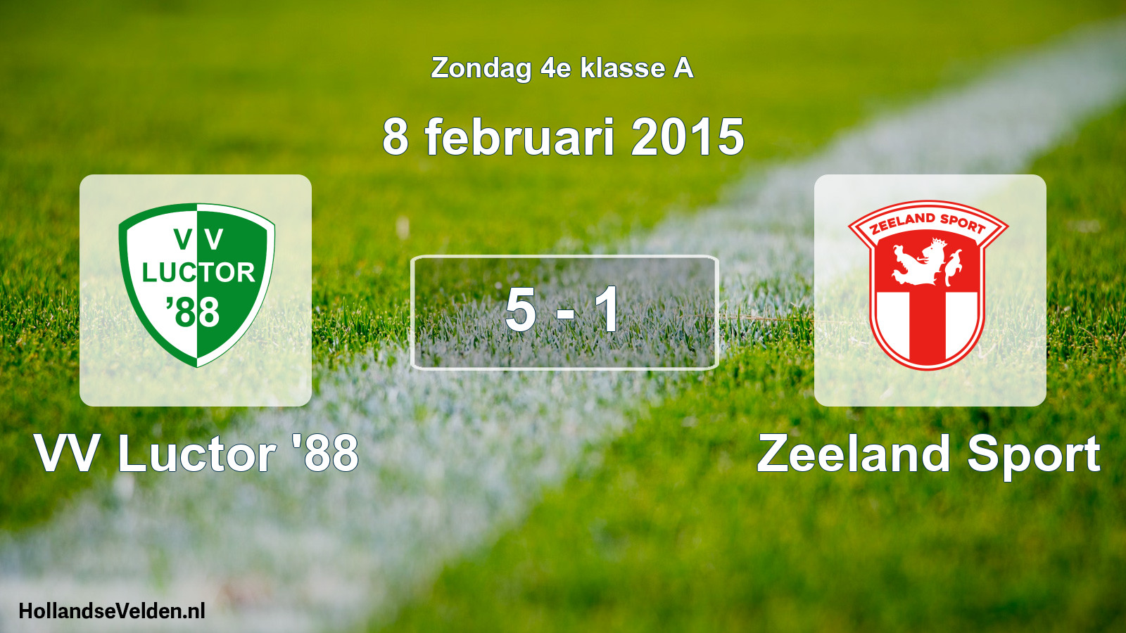 Total number of matches played: VV Luctor '88 - Zeeland Sport 5 - 1 (8 February 2015)