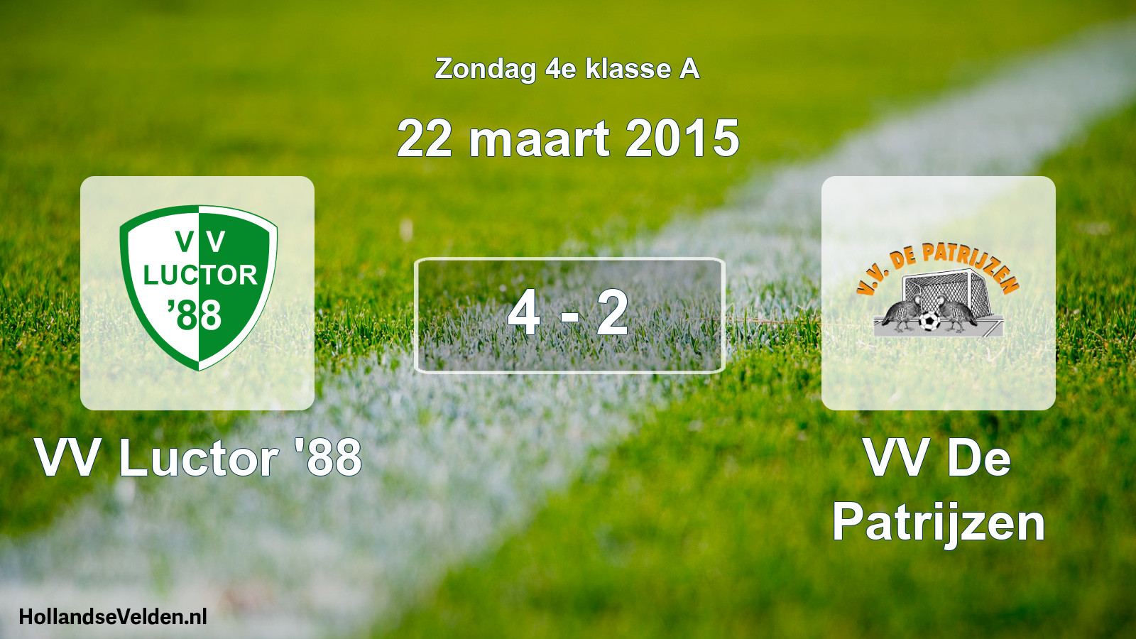 Total number of matches played: VV Luctor '88 - VV De Patrijzen 4 - 2 (22 March 2015)