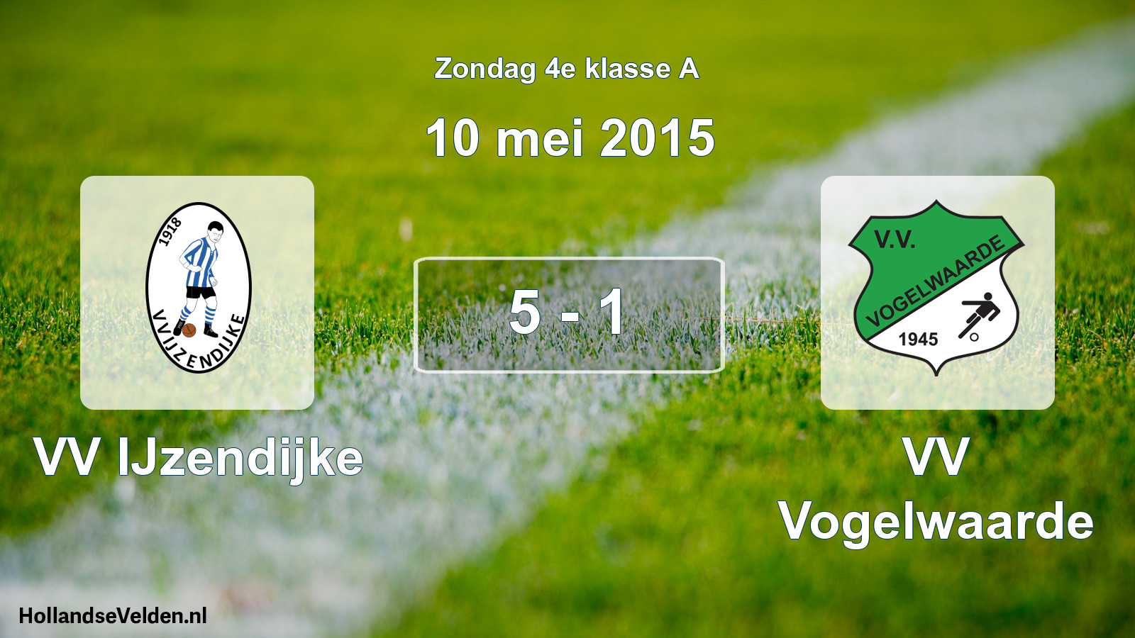 Total number of matches played: VV IJzendijke - VV Vogelwaarde 5 - 1 (10 May 2015)