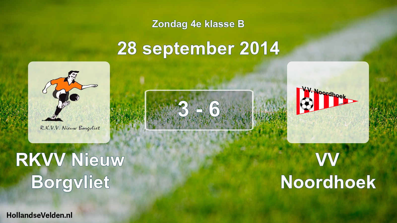Total number of matches played: RKVV Nieuw Borgvliet - VV Noordhoek 3 - 6 (28 September 2014)