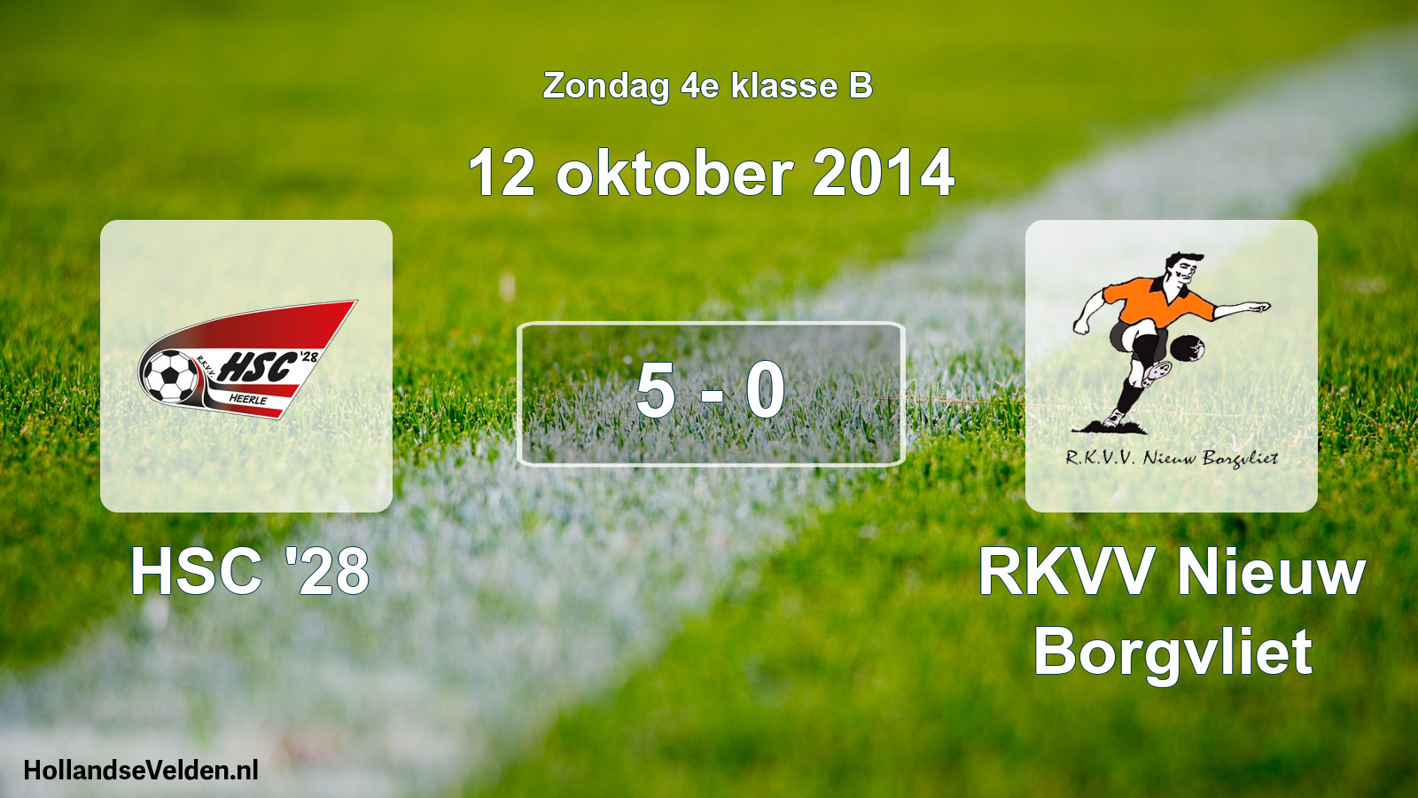 Total number of matches played: HSC '28 - RKVV Nieuw Borgvliet 5 - 0 (12 October 2014)