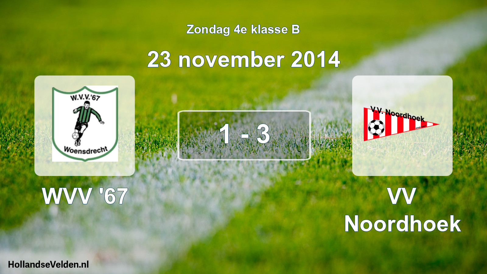 Total number of matches played: WVV '67 - VV Noordhoek 1 - 3 (23 November 2014)