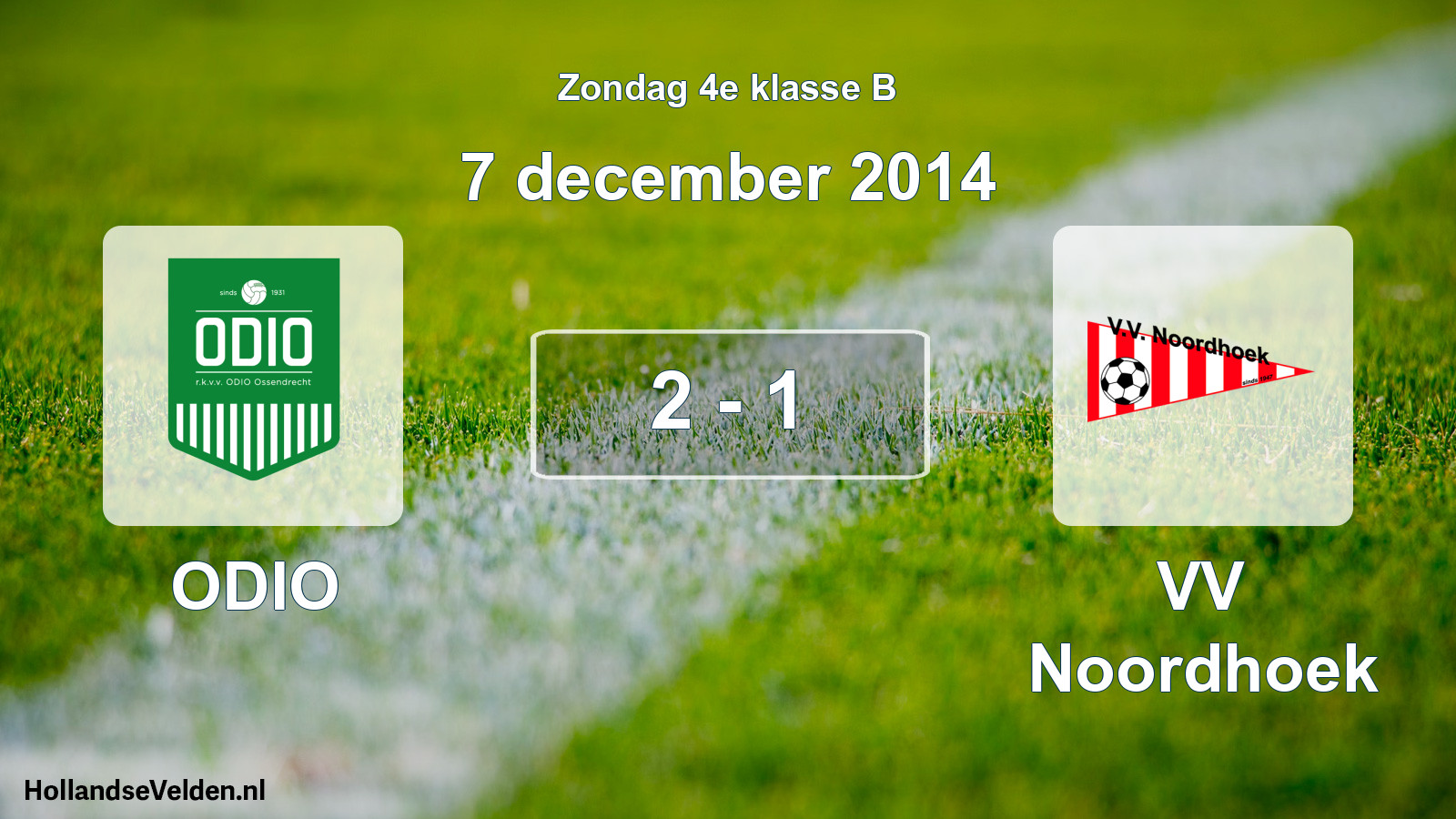 Total number of matches played: ODIO - VV Noordhoek 2 - 1 (7 December 2014)