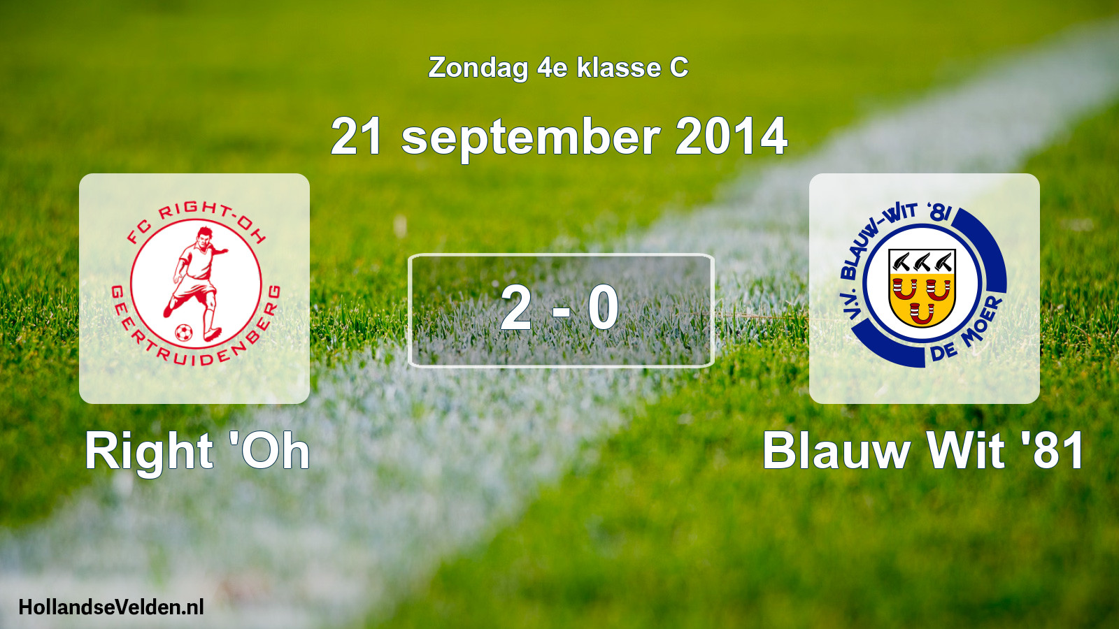 Total number of matches played: Right 'Oh - Blauw Wit '81 2 - 0 (21 September 2014)