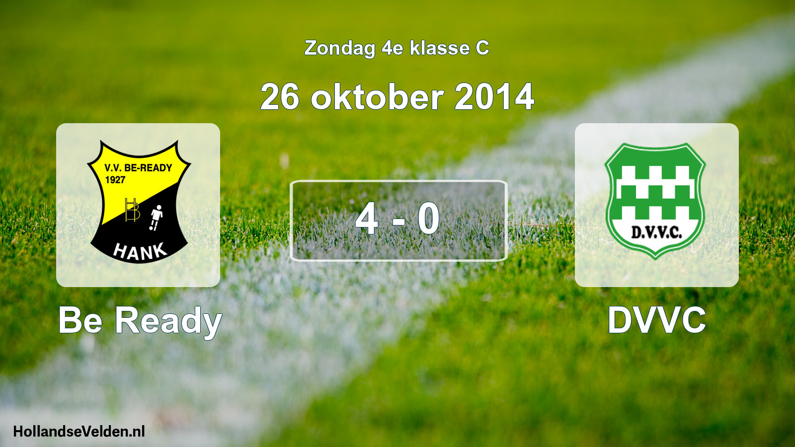 Total number of matches played: Be Ready - DVVC 4 - 0 (26 October 2014)