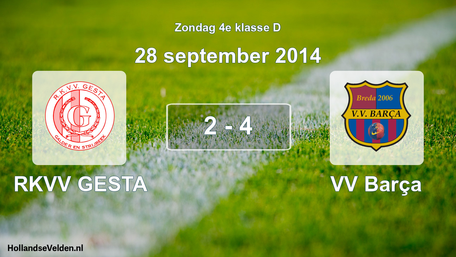 Total number of matches played: RKVV GESTA - VV Barça 2 - 4 (28 September 2014)