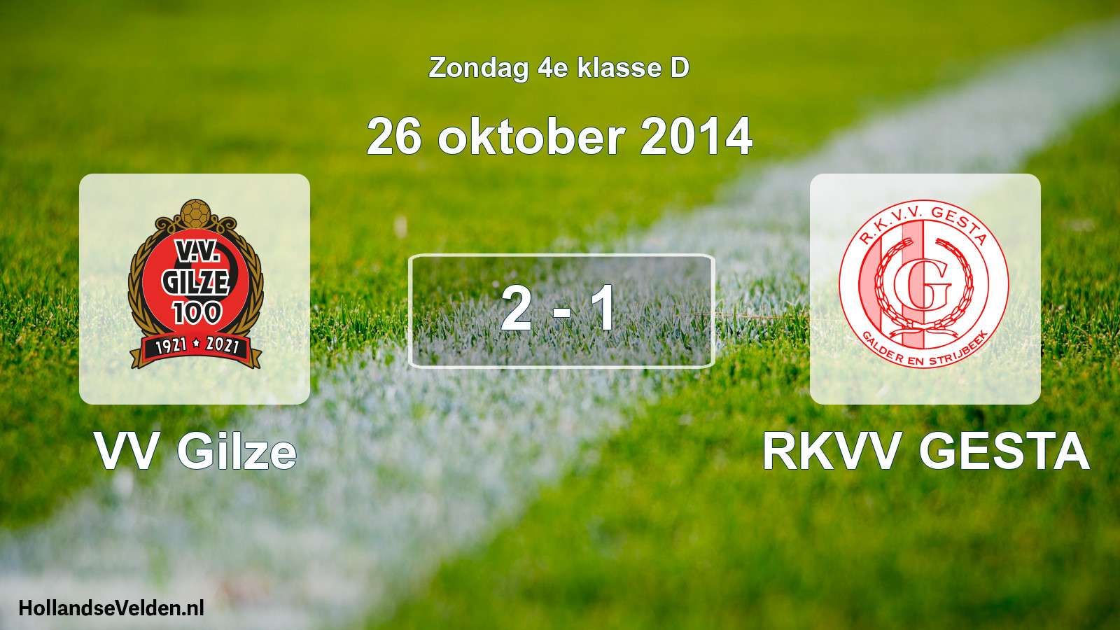 Total number of matches played: VV Gilze - RKVV GESTA 2 - 1 (26 October 2014)