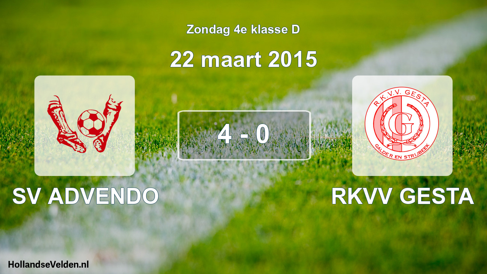 Total number of matches played: SV ADVENDO - RKVV GESTA 4 - 0 (22 March 2015)