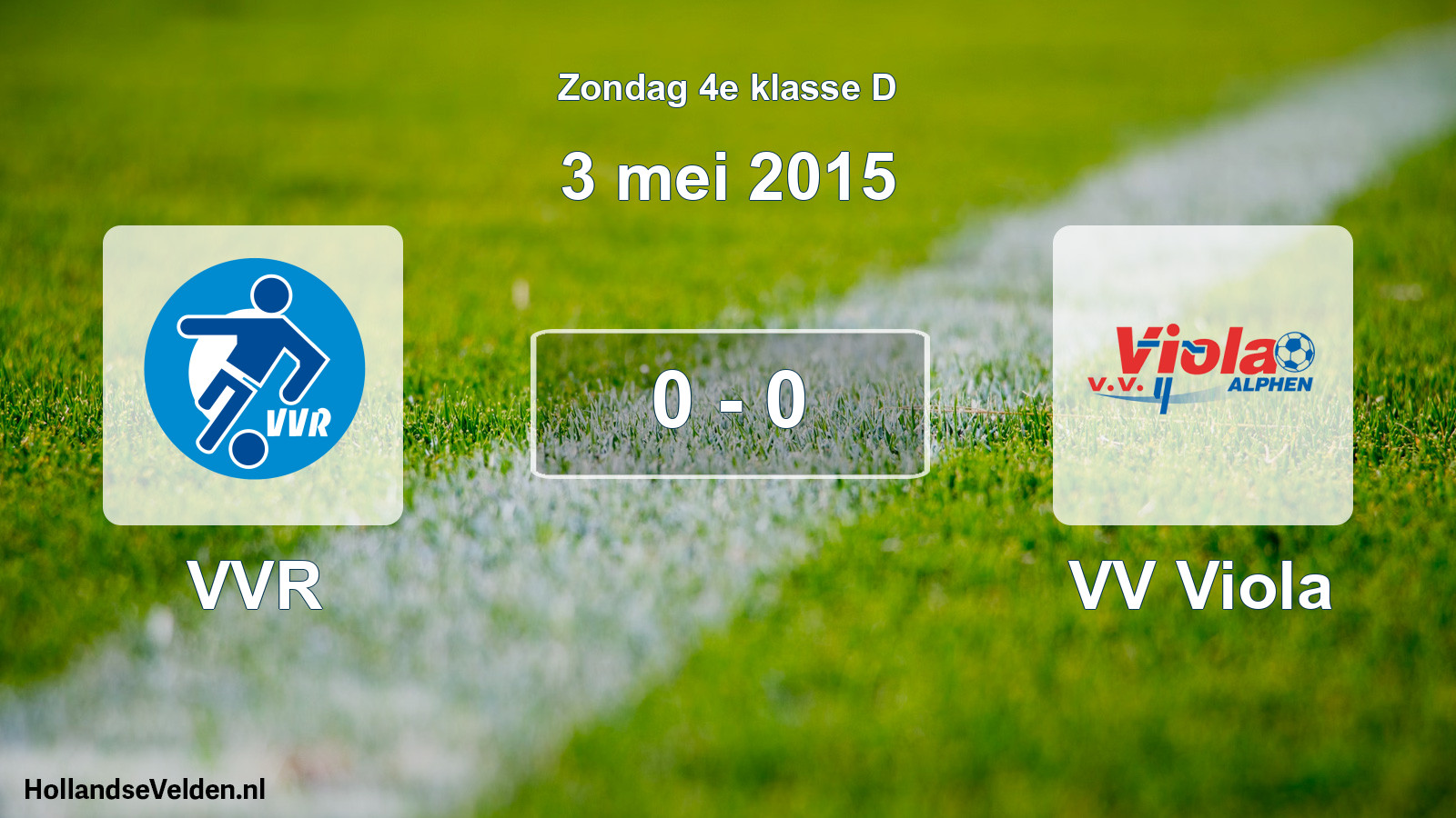 Total number of matches played: VVR - VV Viola 0 - 0 (3 May 2015)