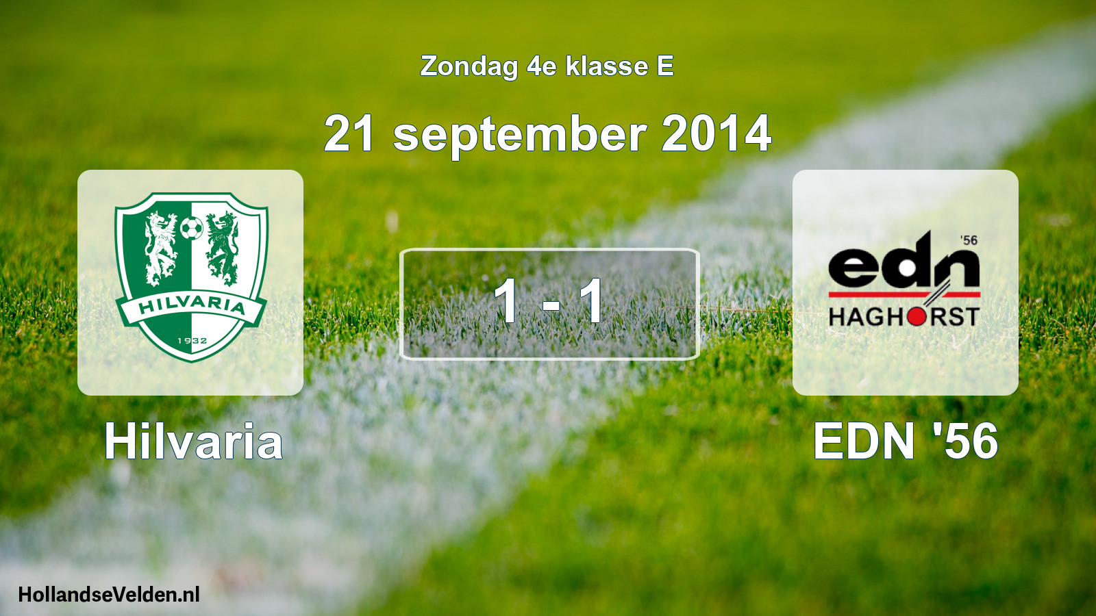 Total number of matches played: Hilvaria - EDN '56 1 - 1 (21 September 2014)