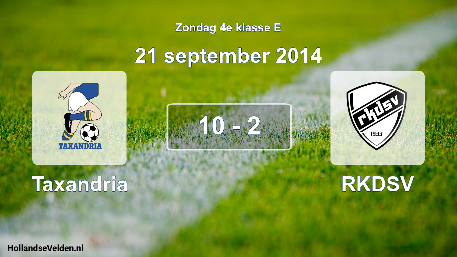 Total number of matches played: Taxandria - RKDSV 10 - 2 (21 September 2014)