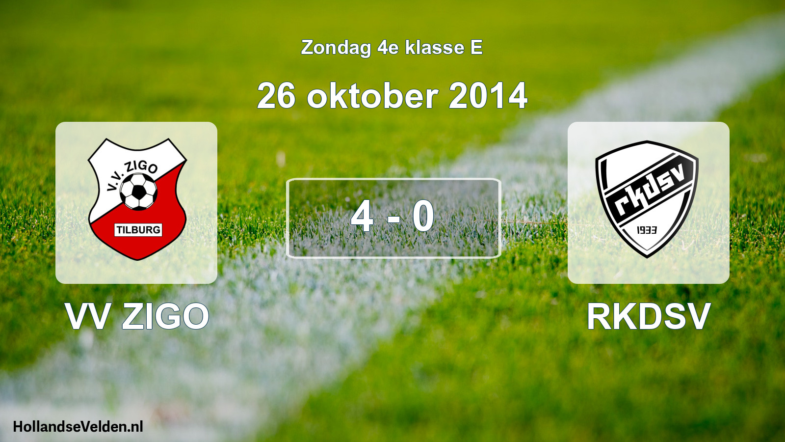 Total number of matches played: VV ZIGO - RKDSV 4 - 0 (26 October 2014)