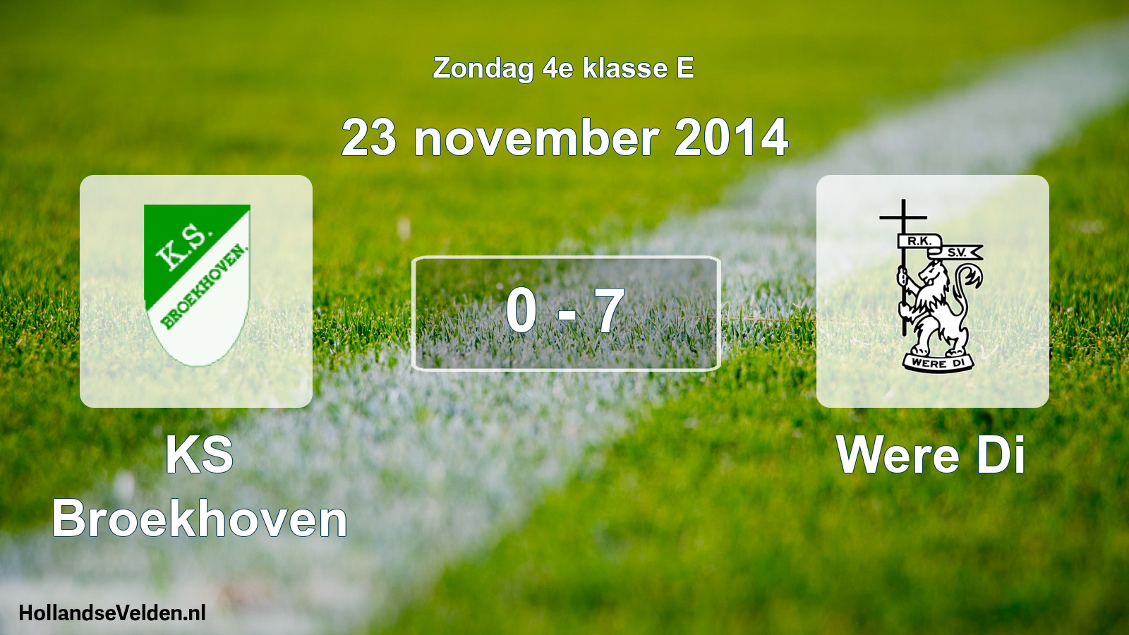 Total number of matches played: KS Broekhoven - Were Di 0 - 7 (23 November 2014)