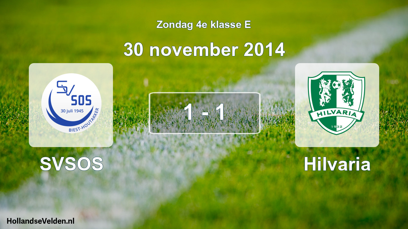 Total number of matches played: SVSOS - Hilvaria 1 - 1 (30 November 2014)