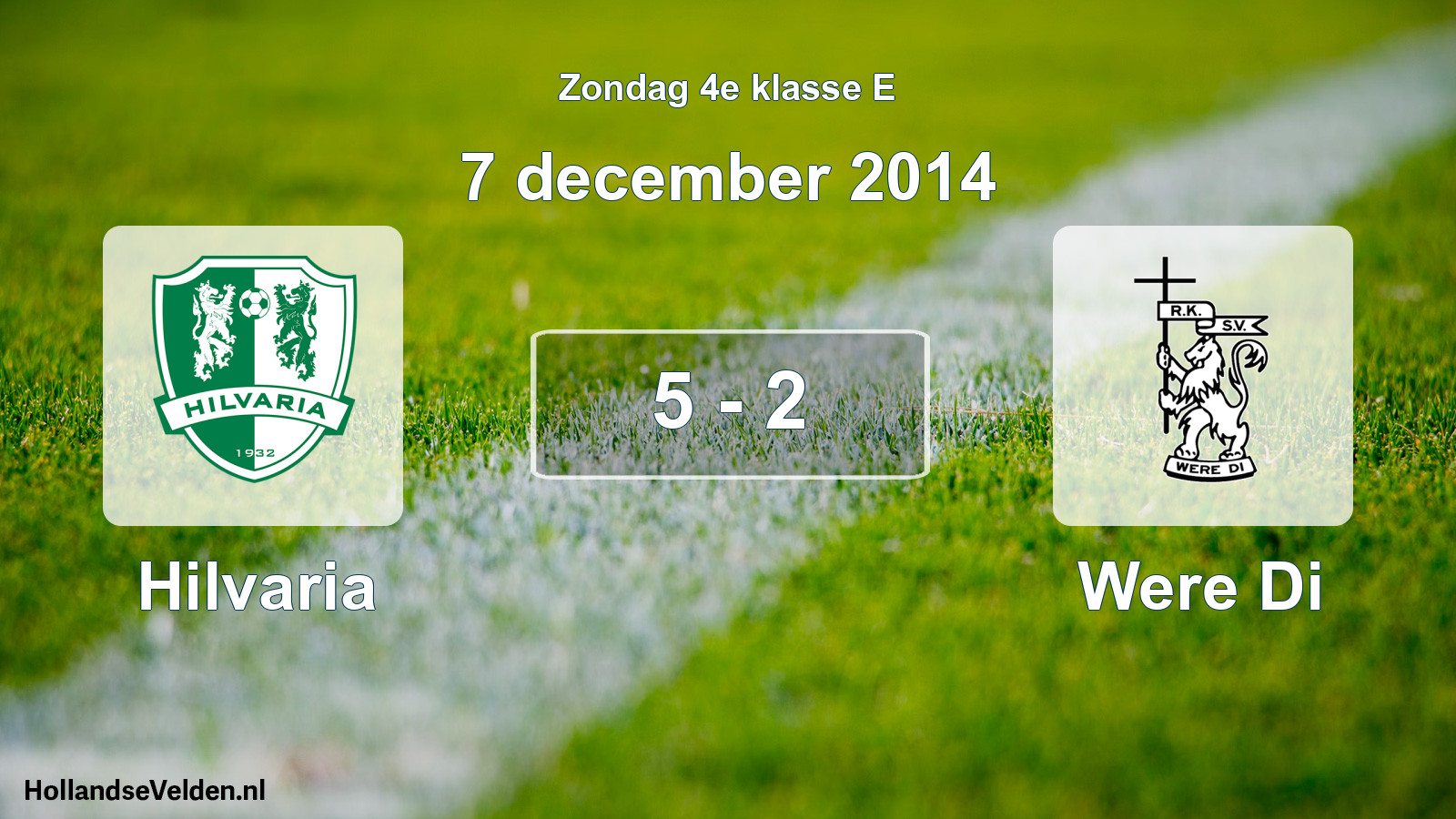 Total number of matches played: Hilvaria - Were Di 5 - 2 (7 December 2014)
