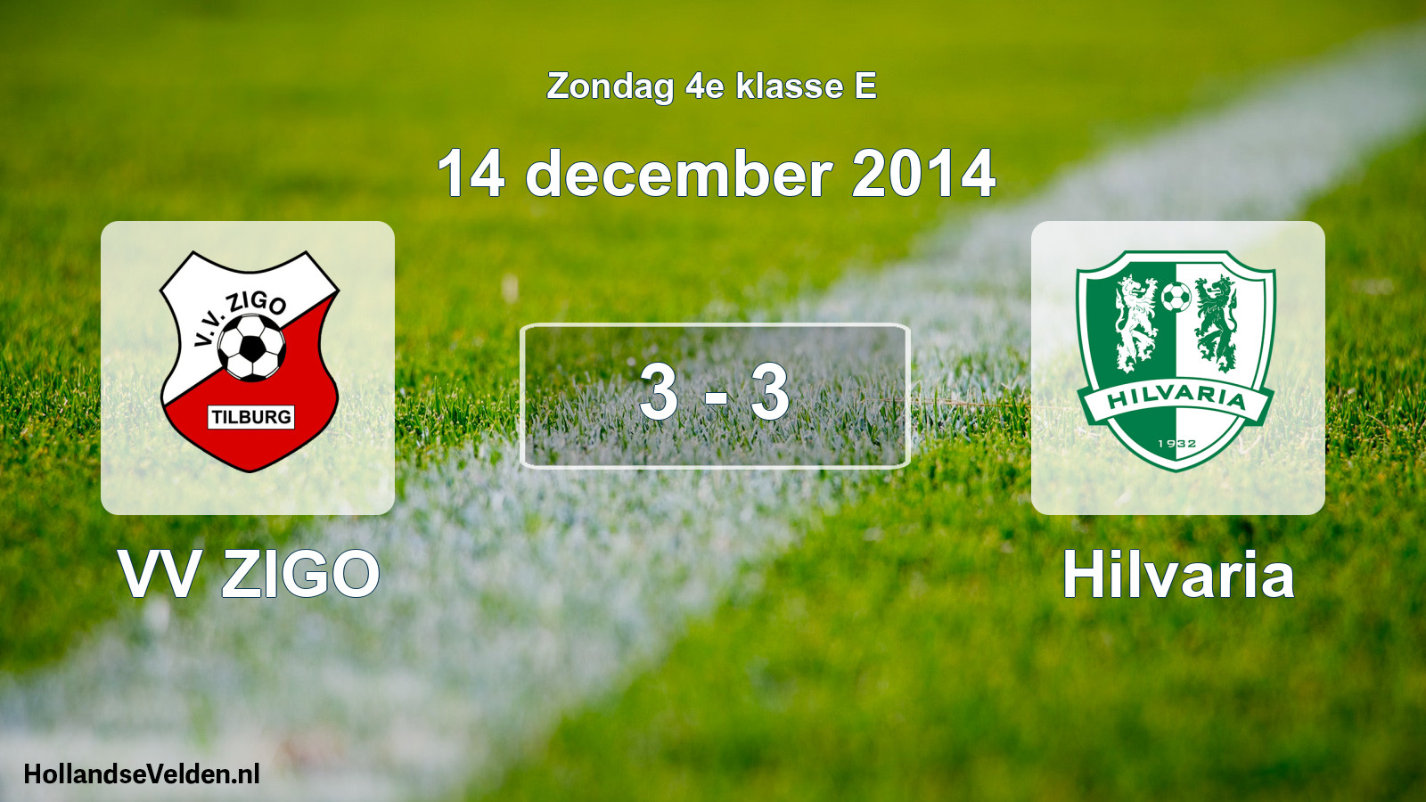 Total number of matches played: VV ZIGO - Hilvaria 3 - 3 (14 December 2014)