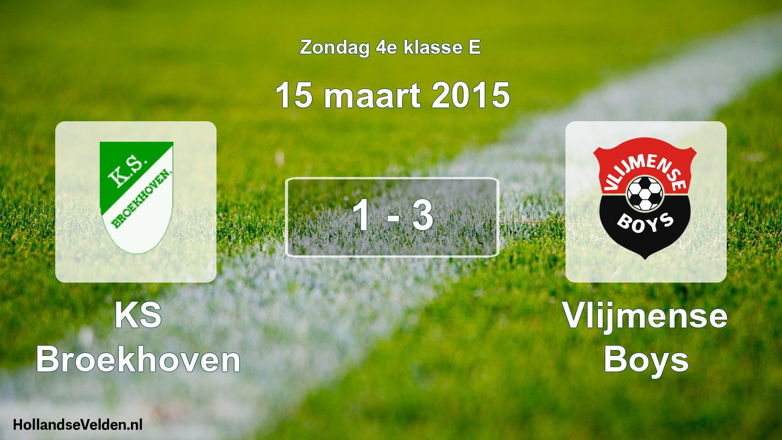 Total number of matches played: KS Broekhoven - Vlijmense Boys 1 - 3 (15 March 2015)