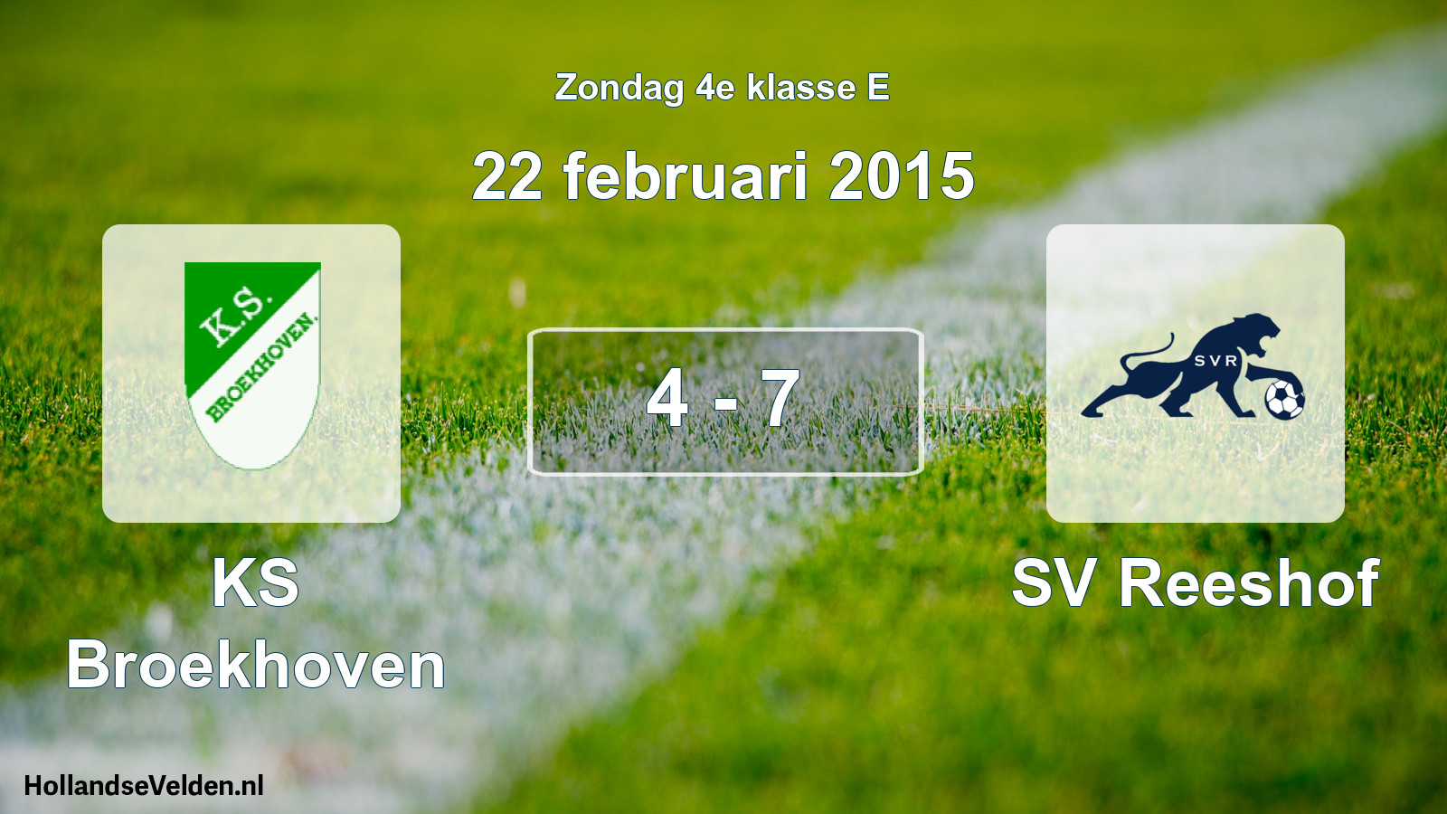 Total number of matches played: KS Broekhoven - SV Reeshof 4 - 7 (22 February 2015)