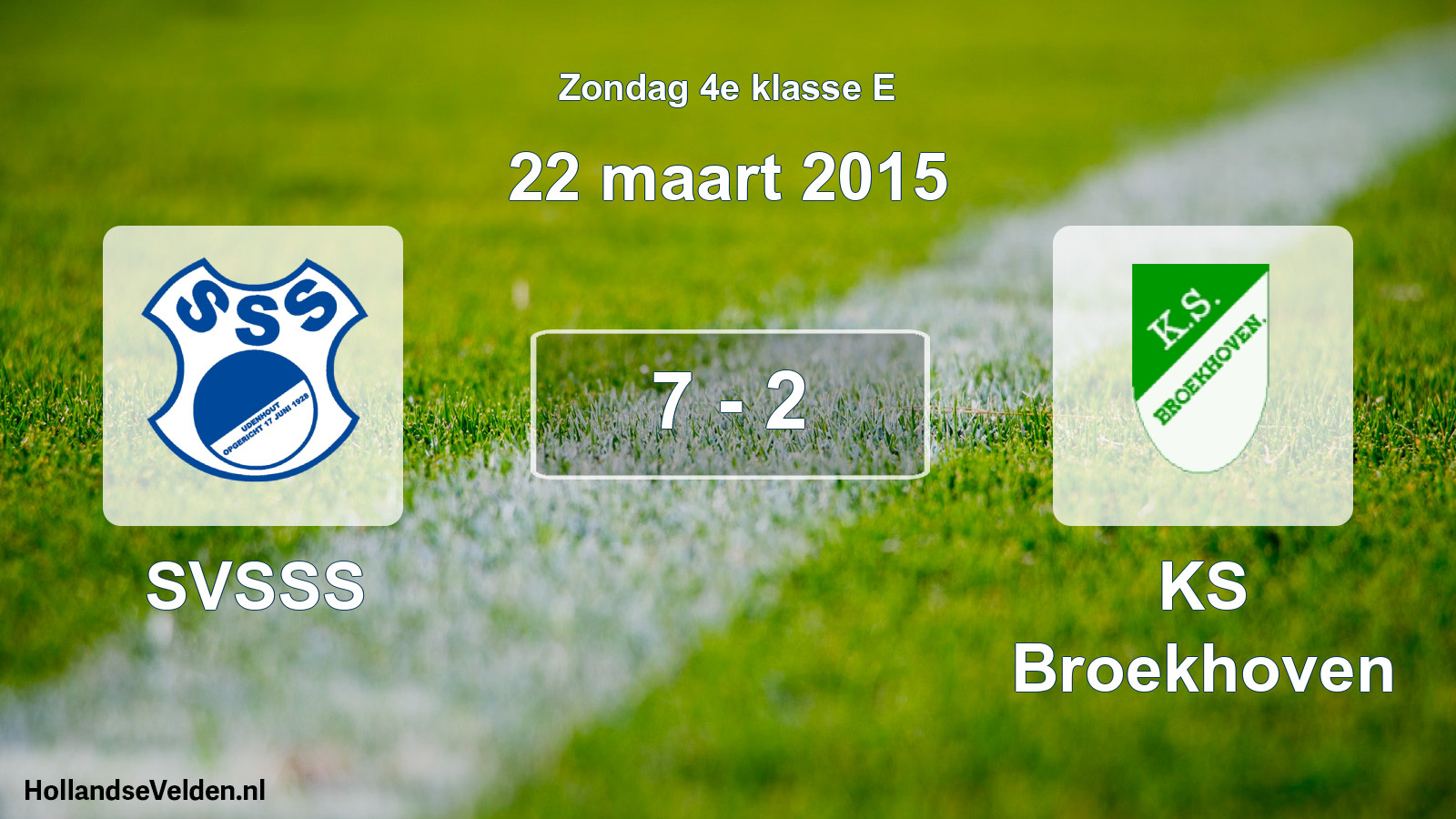 Total number of matches played: SVSSS - KS Broekhoven 7 - 2 (22 March 2015)