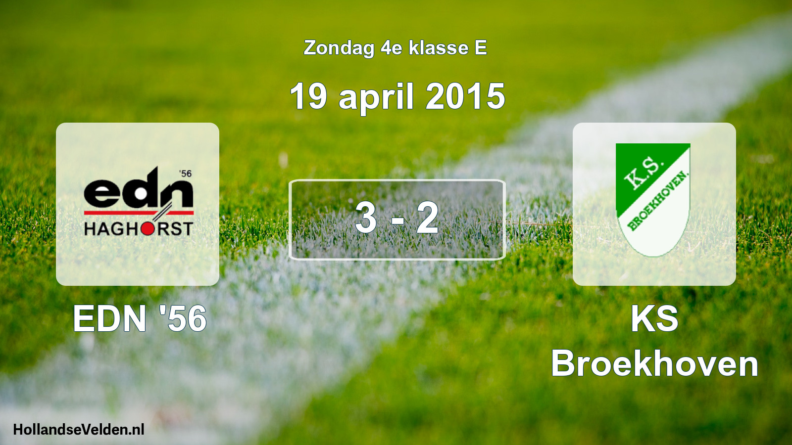 Total number of matches played: EDN '56 - KS Broekhoven 3 - 2 (19 April 2015)