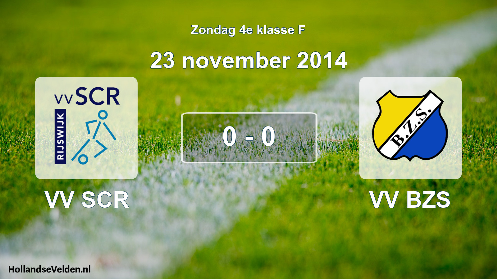 Total number of matches played: VV SCR - VV BZS 0 - 0 (23 November 2014)