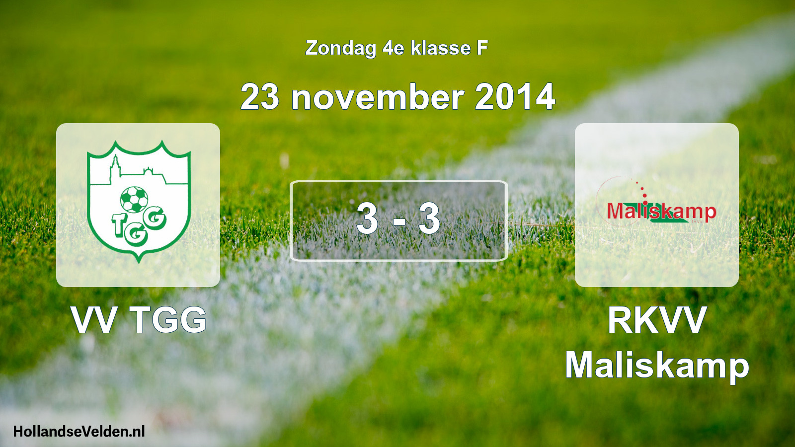 Total number of matches played: VV TGG - RKVV Maliskamp 3 - 3 (23 November 2014)