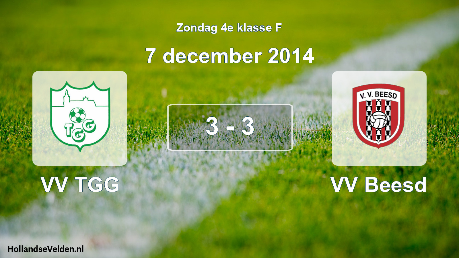 Total number of matches played: VV TGG - VV Beesd 3 - 3 (7 December 2014)