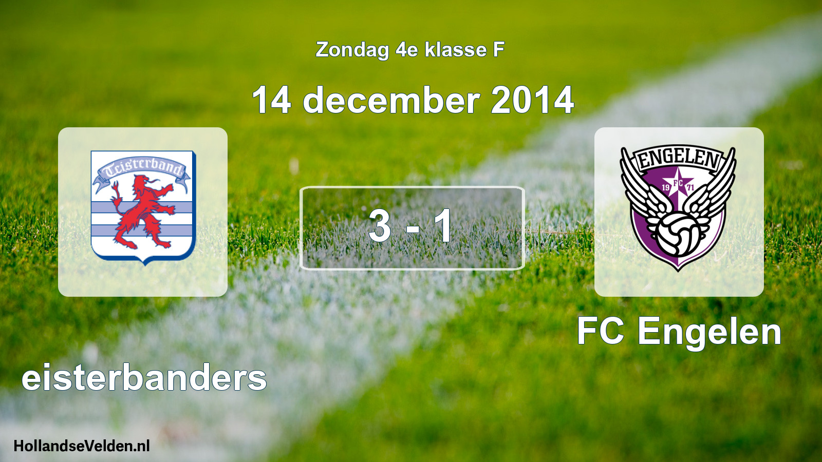 Total number of matches played: Teisterbanders - FC Engelen 3 - 1 (14 December 2014)