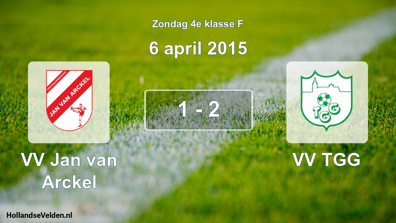 Total number of matches played: VV Jan van Arckel - VV TGG 1 - 2 (6 April 2015)