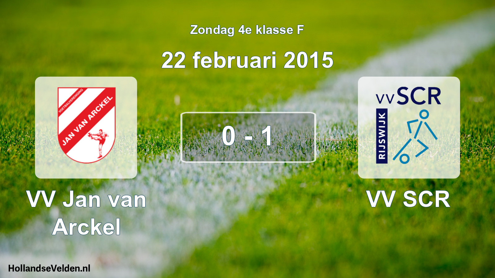 Total number of matches played: VV Jan van Arckel - VV SCR 0 - 1 (22 February 2015)