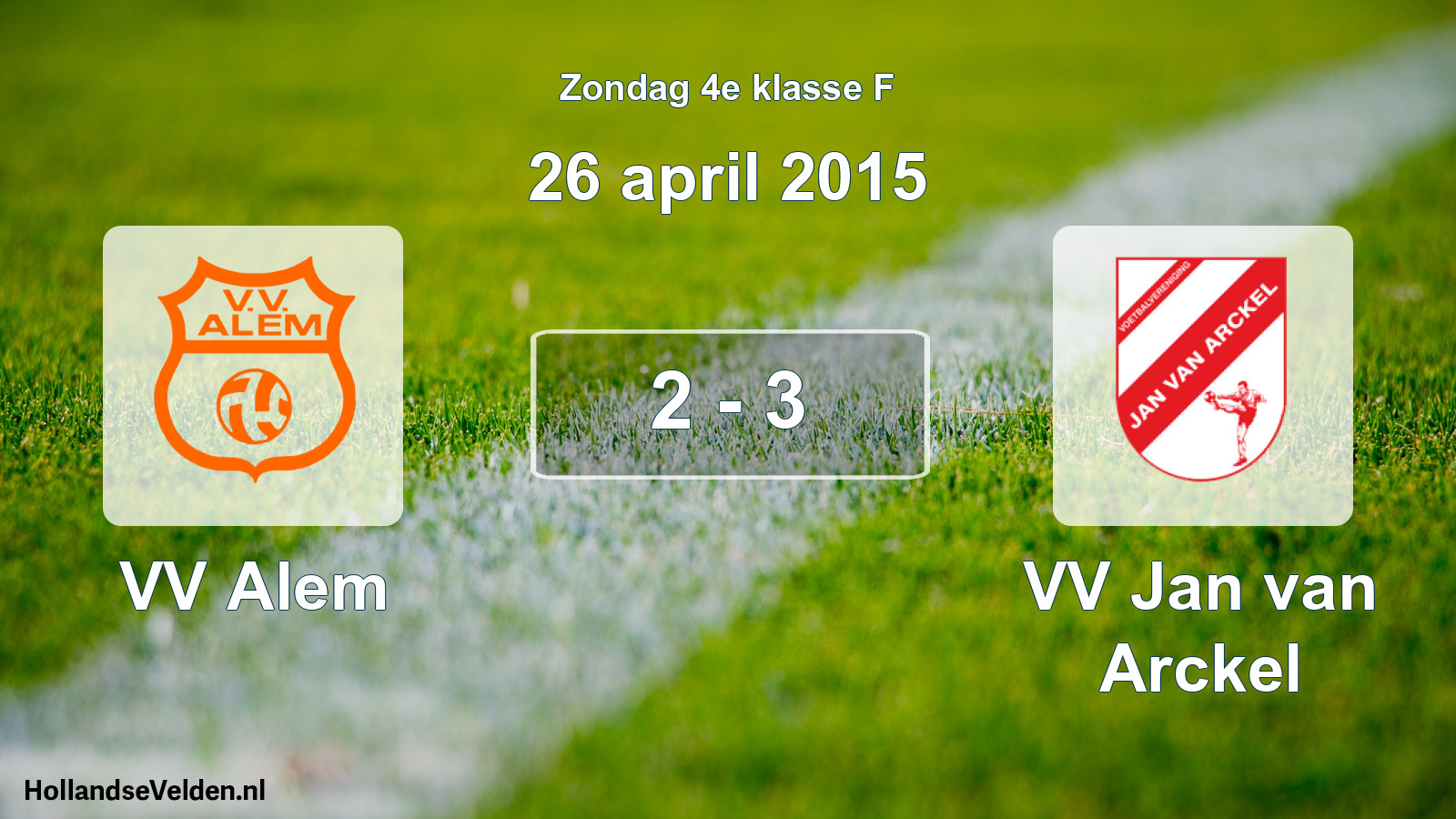 Total number of matches played: VV Alem - VV Jan van Arckel 2 - 3 (26 April 2015)