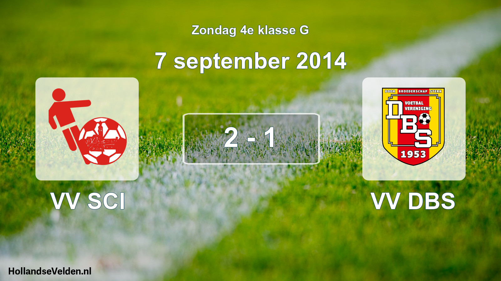 Total number of matches played: VV SCI - VV DBS 2 - 1 (7 September 2014)