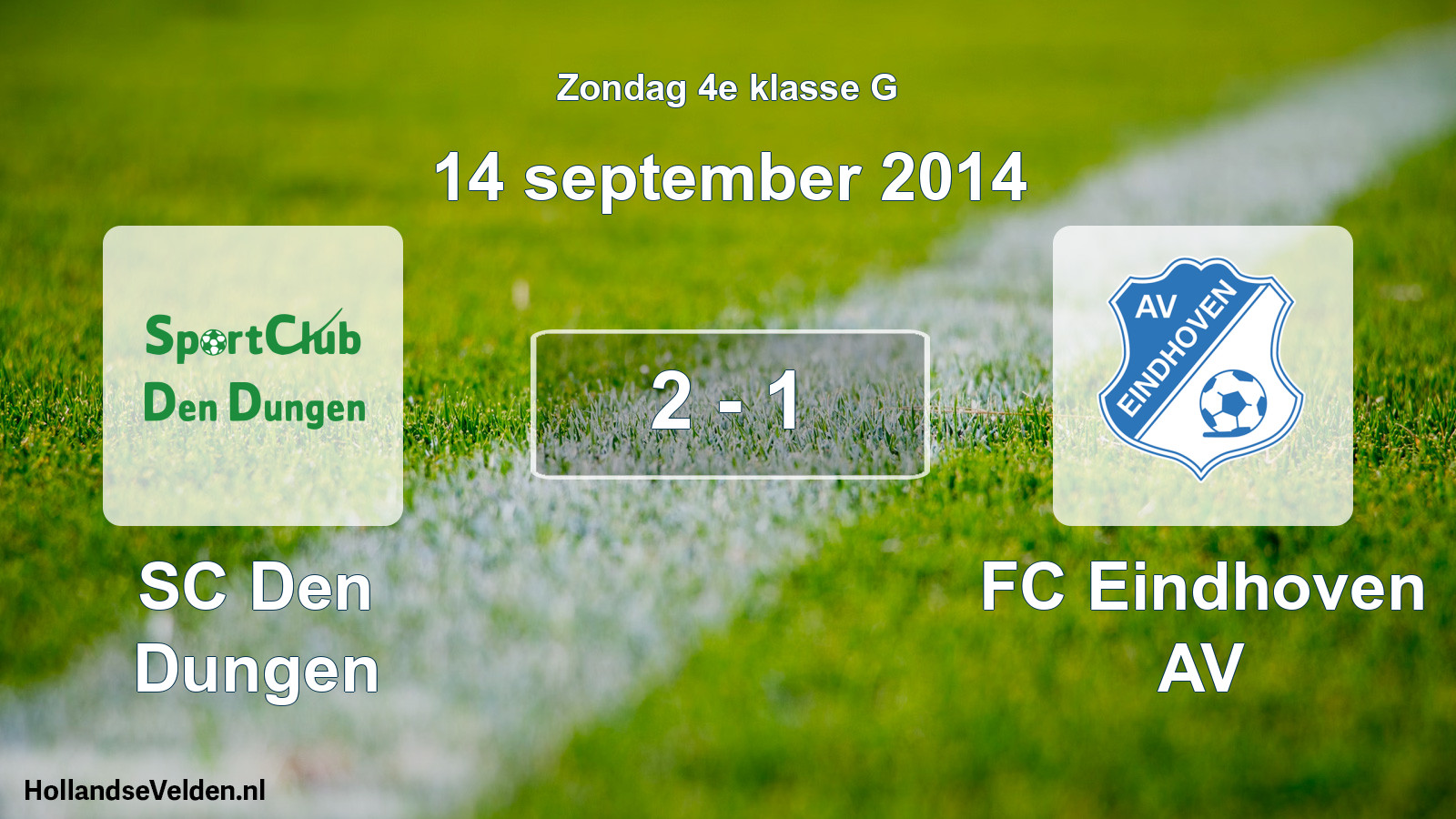 Total number of matches played: SC Den Dungen - FC Eindhoven AV 2 - 1 (14 September 2014)