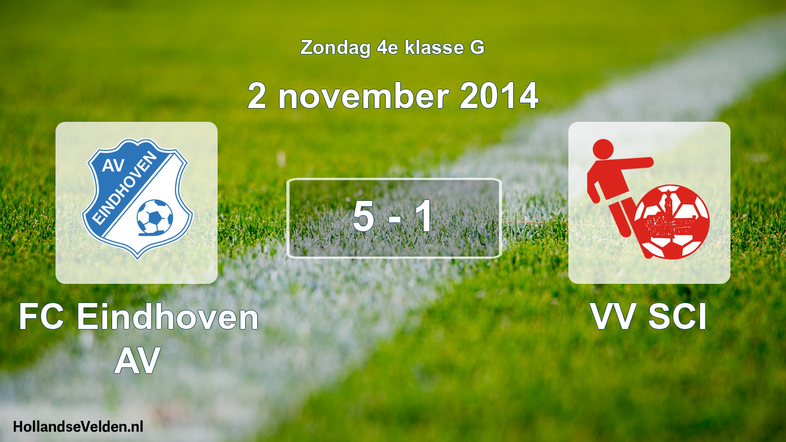Total number of matches played: FC Eindhoven AV - VV SCI 5 - 1 (2 November 2014)