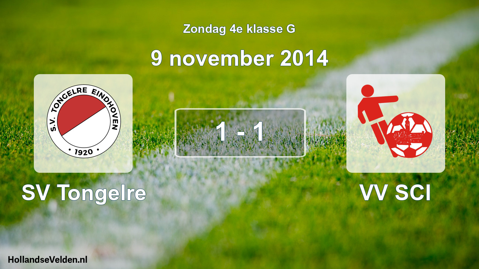 Total number of matches played: SV Tongelre - VV SCI 1 - 1 (9 November 2014)