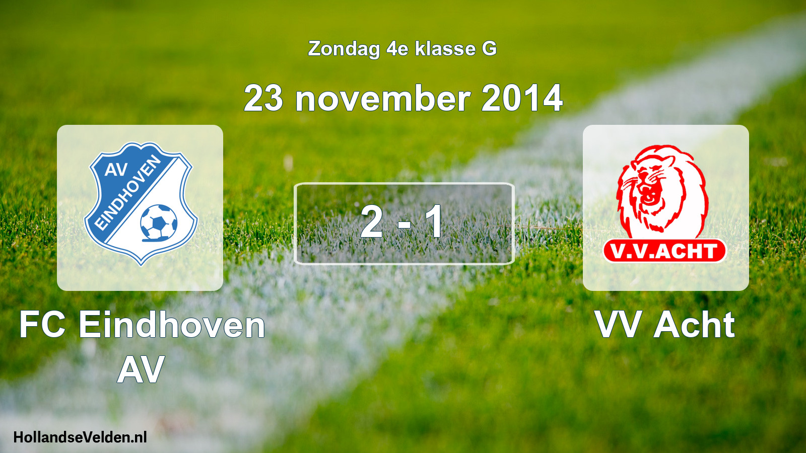Total number of matches played: FC Eindhoven AV - VV Acht 2 - 1 (23 November 2014)