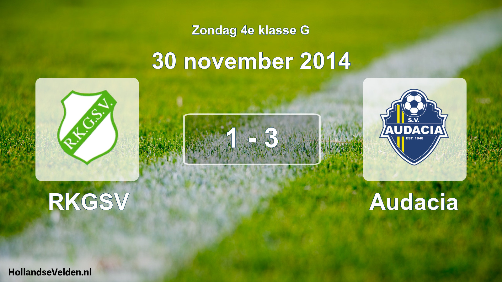 Total number of matches played: RKGSV - Audacia 1 - 3 (30 November 2014)