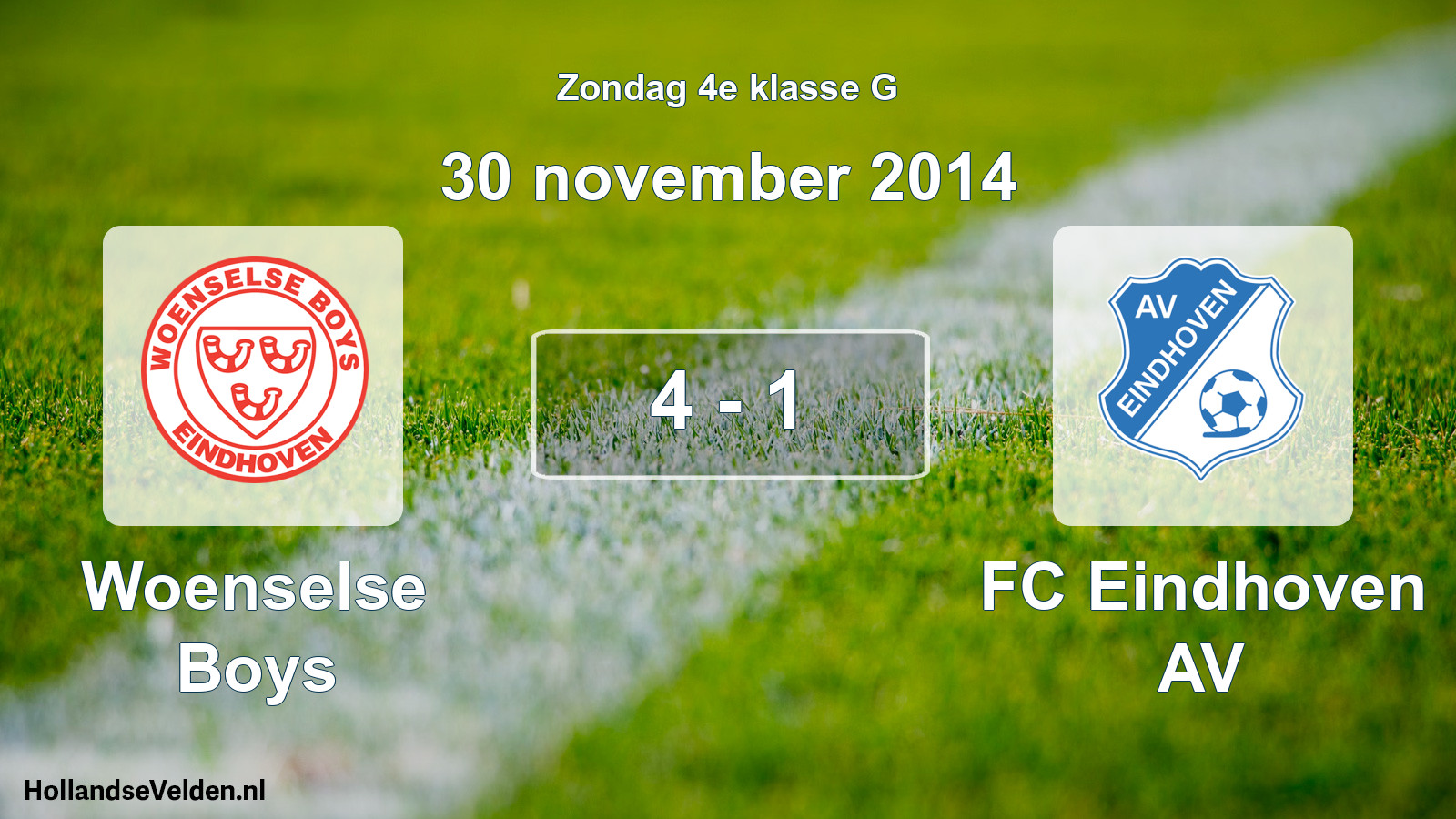 Total number of matches played: Woenselse Boys - FC Eindhoven AV 4 - 1 (30 November 2014)